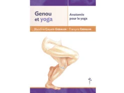 Anatomie Pour Le Yoga - Genou Et Yoga par Blandine Calais-Germain | Livre de Yoga en Français