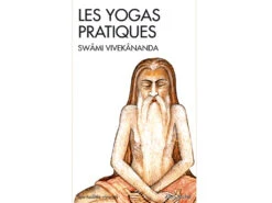 Les Yogas Pratiques Swâmi Vivekânanda - Livre de Yoga Essentiel en Français