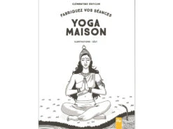 Fabriquez Vos Séances De Yoga Maison - Livre de Yoga par Clémentine Erpicum | Livres et Musiques