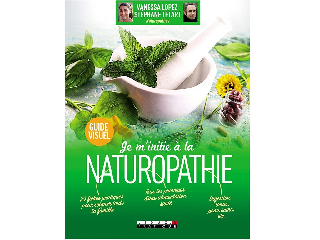 Je M'initie à La Naturopathie - Guide Complet par Vanessa Lopez et Stéphane Tétart | Livre de Yoga et Bien-être 1 Je M'initie à La Naturopathie - Guide Complet par Vanessa Lopez et Stéphane Tétart | Livre de Yoga et Bien-être
