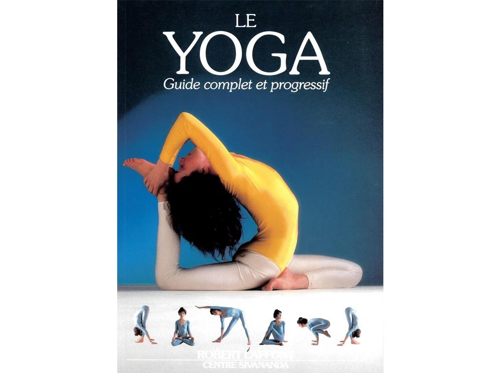 Le Yoga Guide Complet Et Progressif - Livre de Yoga en Français 1 Le Yoga Guide Complet Et Progressif - Livre de Yoga en Français