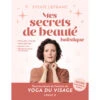 Mes Secrets De Beauté Holistique par Sylvie Lefranc - Livre de Yoga et Bien-être | Livres et Musiques -CHIN MUDRA Soldes mes secrets de beaute holistique 170790233165cc857ba1402