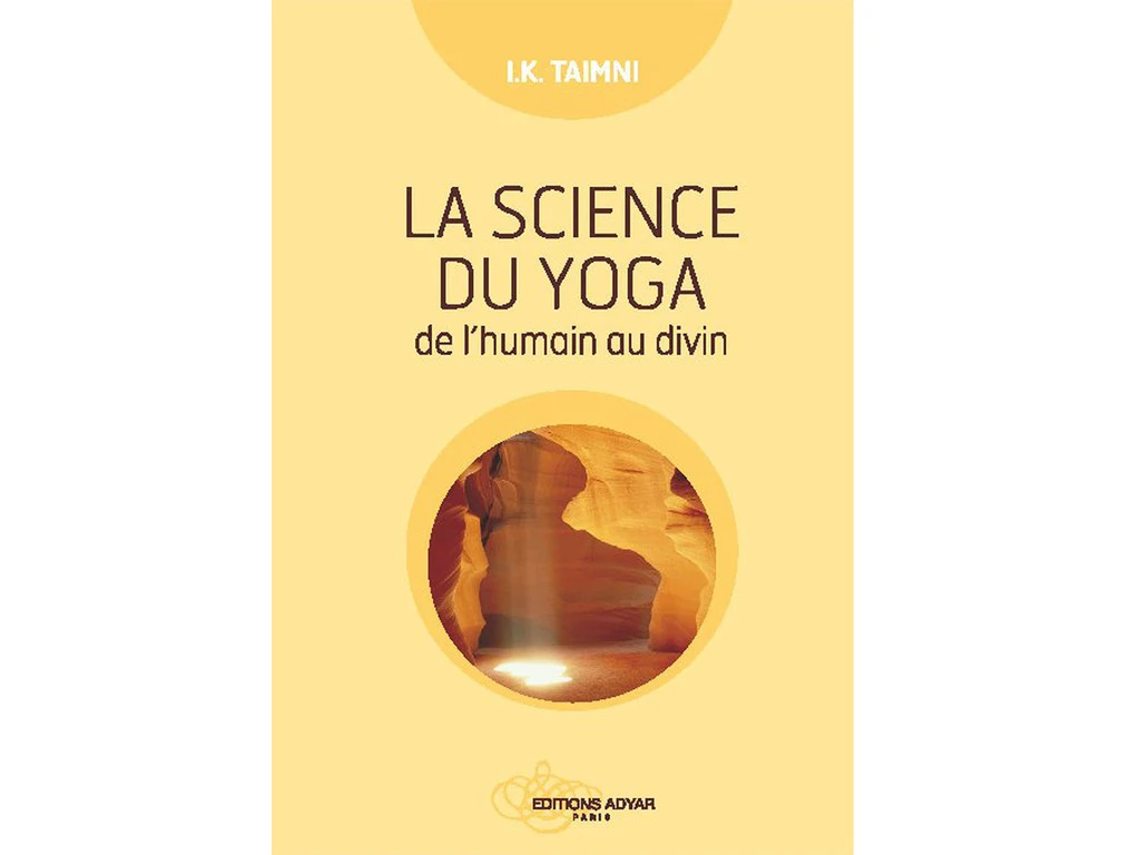 Science Du Yoga par I.K. Taimni - Livre de Yoga en Français 1 Science Du Yoga par I.K. Taimni - Livre de Yoga en Français