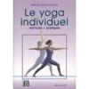 Yoga Individuel - Méthode Pratiques par B. Bouanchaud | Livre de Yoga en Français -CHIN MUDRA Soldes yoga individuel methode pratiques 1535912198